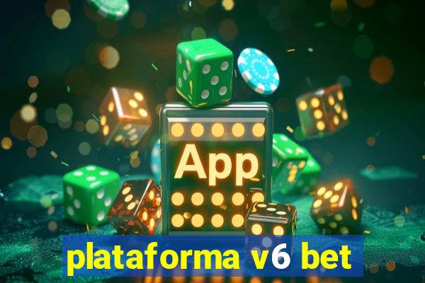 plataforma v6 bet